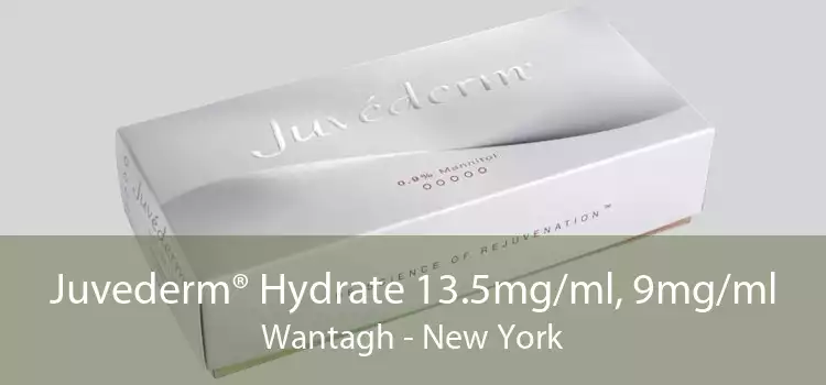 Juvederm® Hydrate 13.5mg/ml, 9mg/ml Wantagh - New York