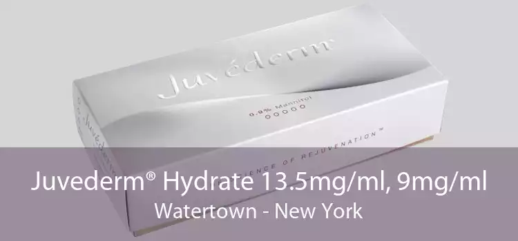 Juvederm® Hydrate 13.5mg/ml, 9mg/ml Watertown - New York