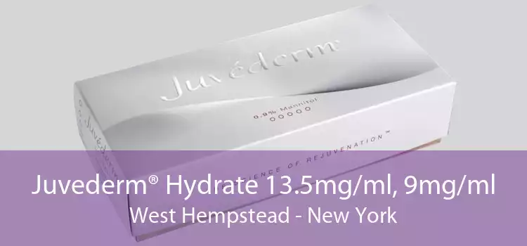 Juvederm® Hydrate 13.5mg/ml, 9mg/ml West Hempstead - New York