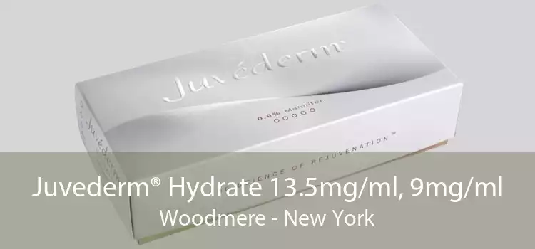 Juvederm® Hydrate 13.5mg/ml, 9mg/ml Woodmere - New York