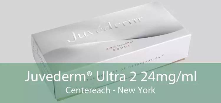 Juvederm® Ultra 2 24mg/ml Centereach - New York