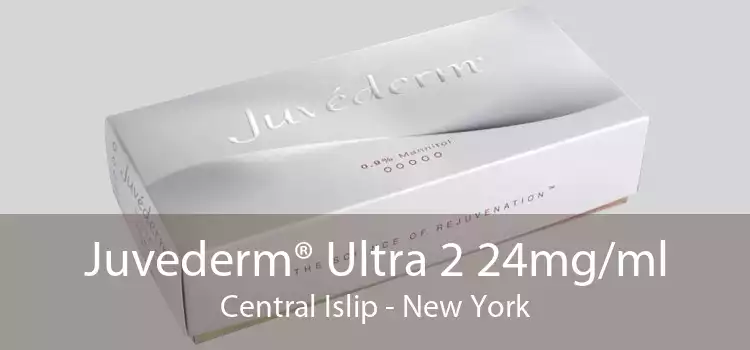 Juvederm® Ultra 2 24mg/ml Central Islip - New York