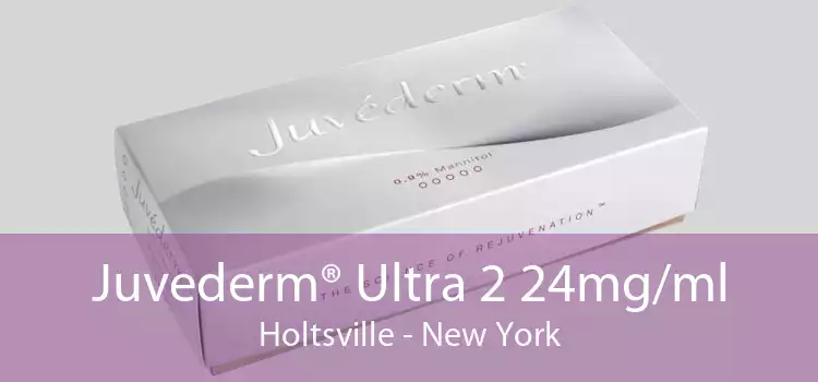 Juvederm® Ultra 2 24mg/ml Holtsville - New York