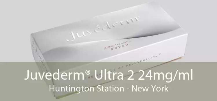 Juvederm® Ultra 2 24mg/ml Huntington Station - New York