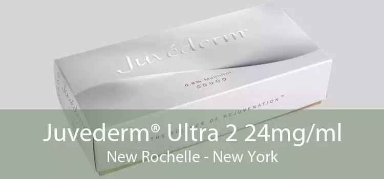 Juvederm® Ultra 2 24mg/ml New Rochelle - New York