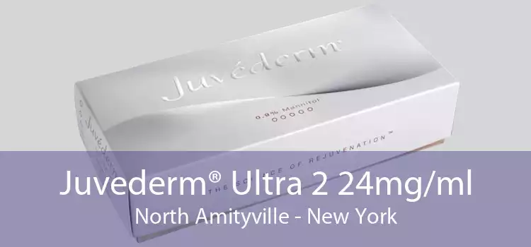 Juvederm® Ultra 2 24mg/ml North Amityville - New York