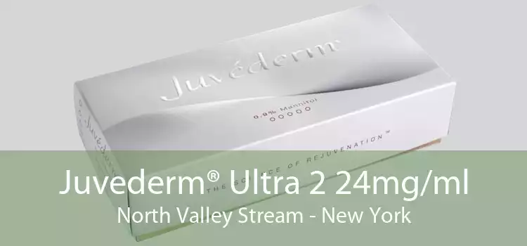 Juvederm® Ultra 2 24mg/ml North Valley Stream - New York