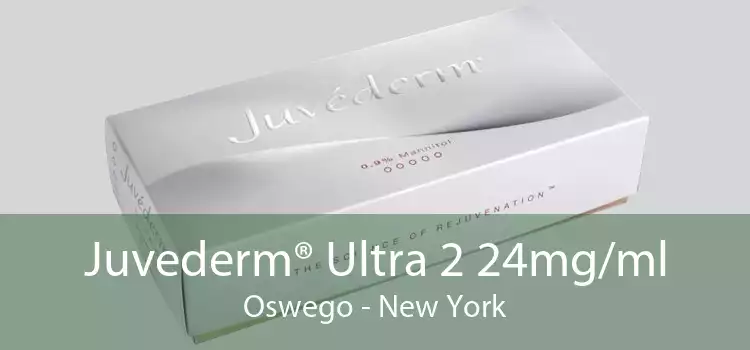 Juvederm® Ultra 2 24mg/ml Oswego - New York