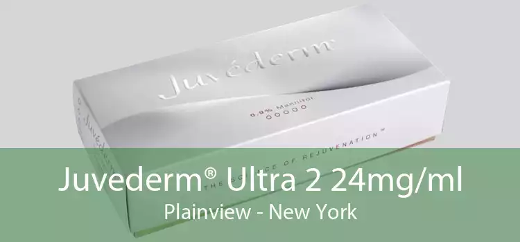 Juvederm® Ultra 2 24mg/ml Plainview - New York