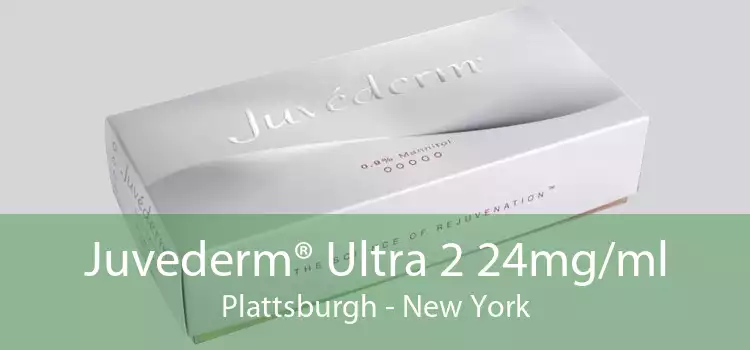 Juvederm® Ultra 2 24mg/ml Plattsburgh - New York