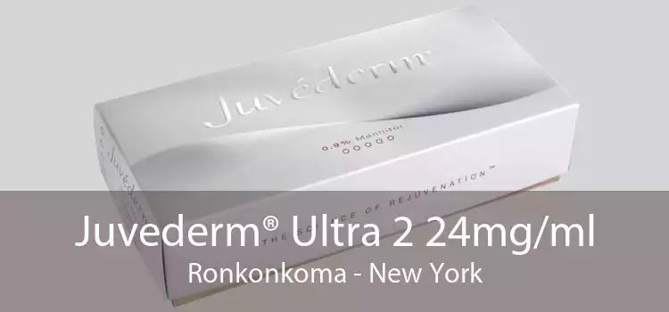 Juvederm® Ultra 2 24mg/ml Ronkonkoma - New York