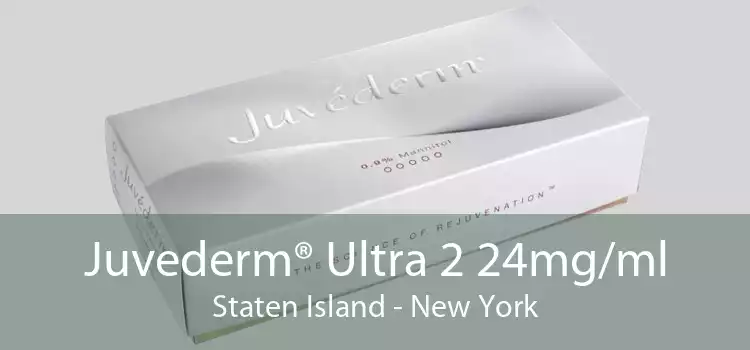 Juvederm® Ultra 2 24mg/ml Staten Island - New York