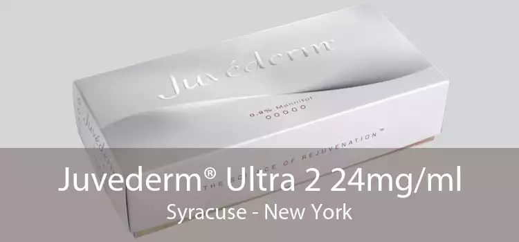 Juvederm® Ultra 2 24mg/ml Syracuse - New York