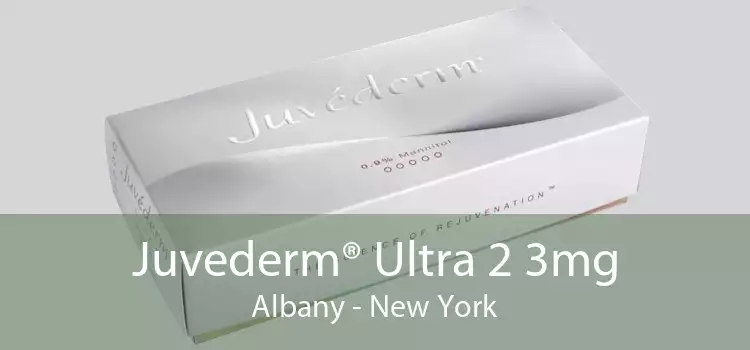 Juvederm® Ultra 2 3mg Albany - New York