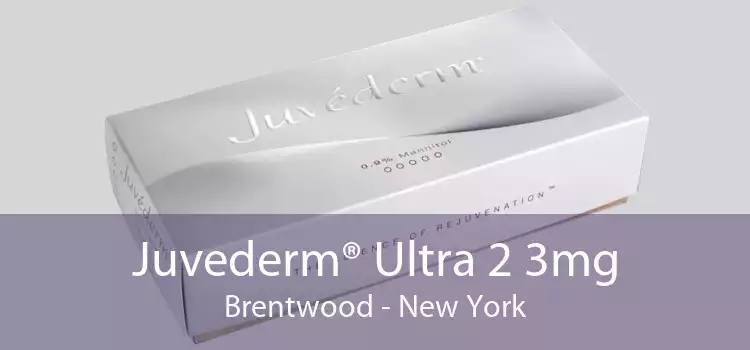 Juvederm® Ultra 2 3mg Brentwood - New York