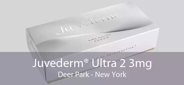Juvederm® Ultra 2 3mg Deer Park - New York