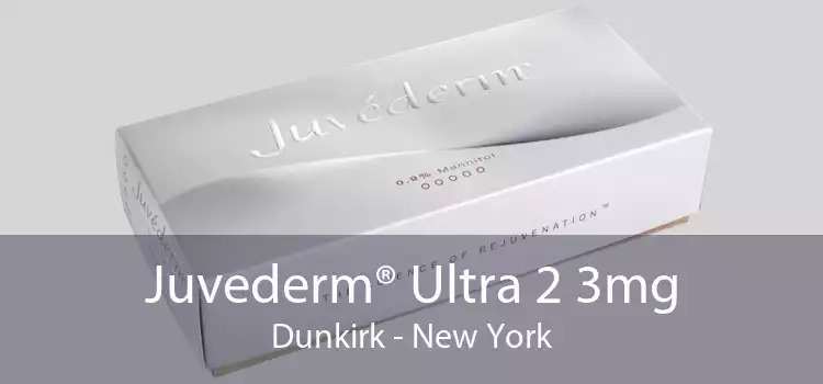 Juvederm® Ultra 2 3mg Dunkirk - New York