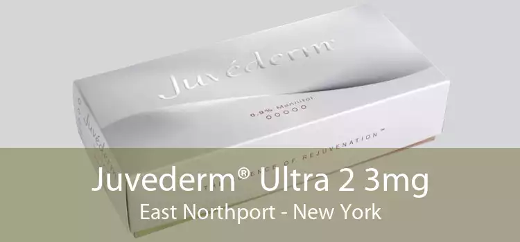 Juvederm® Ultra 2 3mg East Northport - New York