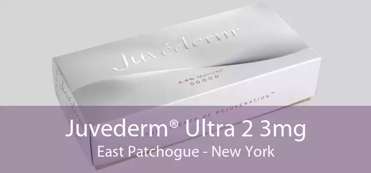 Juvederm® Ultra 2 3mg East Patchogue - New York
