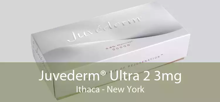 Juvederm® Ultra 2 3mg Ithaca - New York