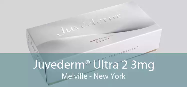 Juvederm® Ultra 2 3mg Melville - New York