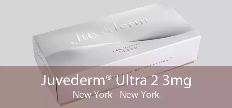 Juvederm® Ultra 2 3mg New York - New York
