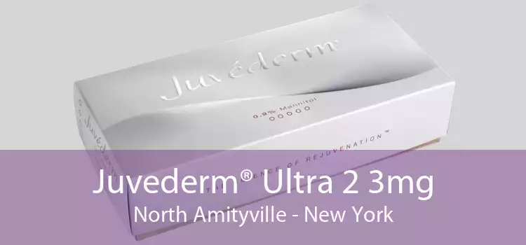 Juvederm® Ultra 2 3mg North Amityville - New York