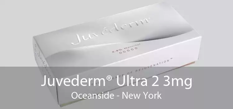 Juvederm® Ultra 2 3mg Oceanside - New York