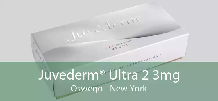 Juvederm® Ultra 2 3mg Oswego - New York