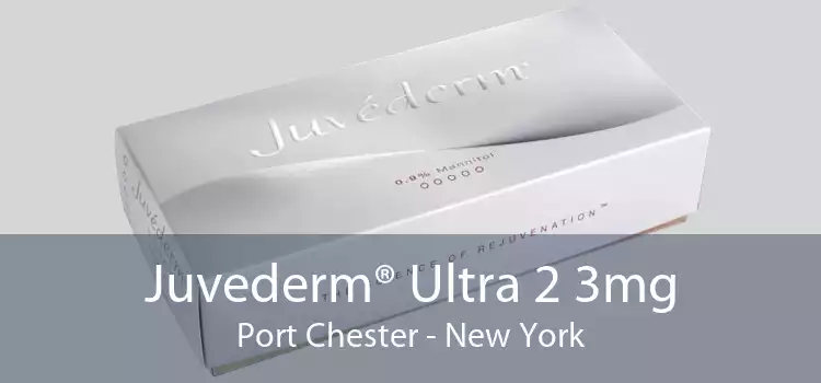 Juvederm® Ultra 2 3mg Port Chester - New York