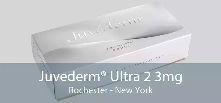 Juvederm® Ultra 2 3mg Rochester - New York