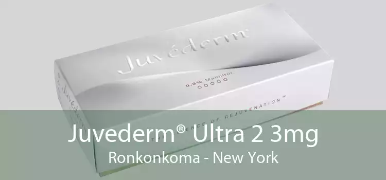 Juvederm® Ultra 2 3mg Ronkonkoma - New York