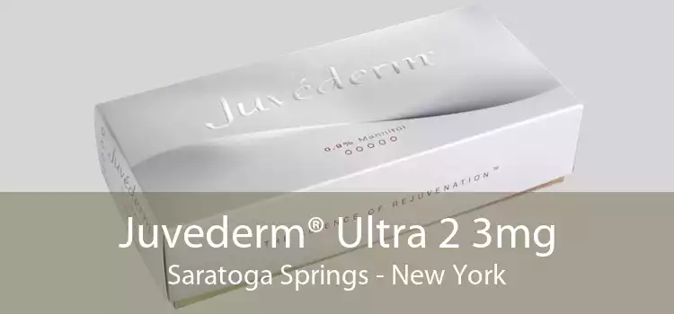 Juvederm® Ultra 2 3mg Saratoga Springs - New York