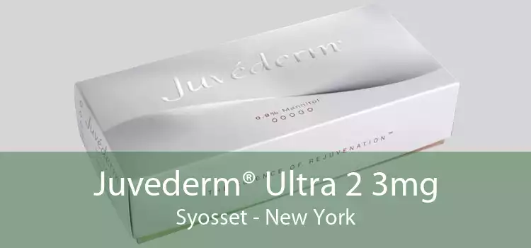 Juvederm® Ultra 2 3mg Syosset - New York