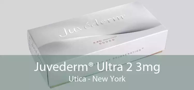Juvederm® Ultra 2 3mg Utica - New York