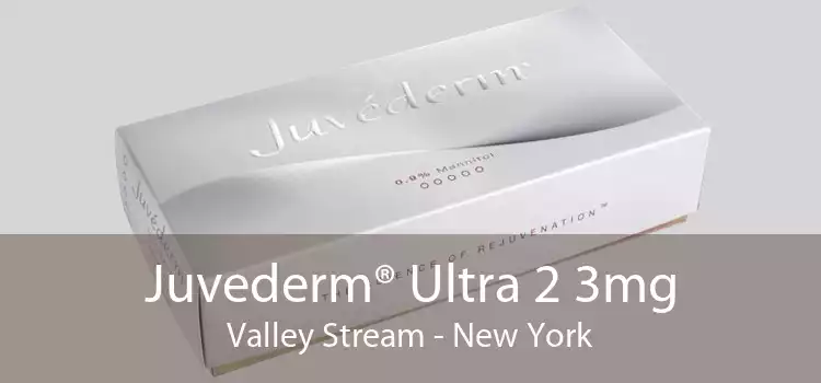 Juvederm® Ultra 2 3mg Valley Stream - New York