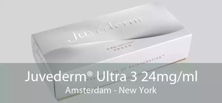 Juvederm® Ultra 3 24mg/ml Amsterdam - New York