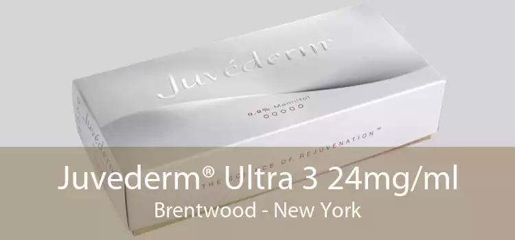 Juvederm® Ultra 3 24mg/ml Brentwood - New York