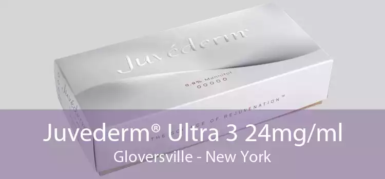 Juvederm® Ultra 3 24mg/ml Gloversville - New York