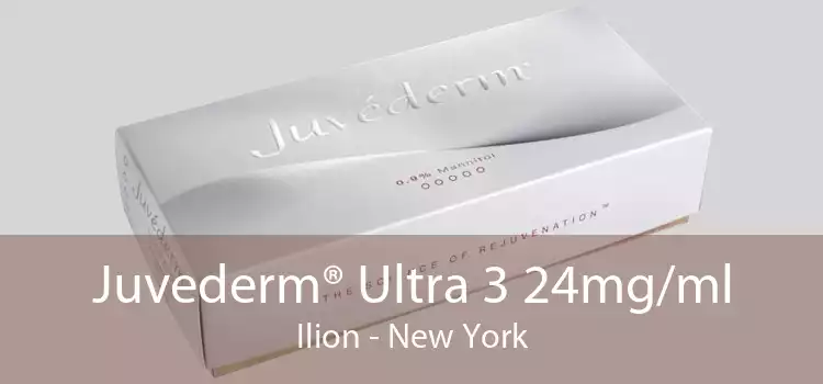 Juvederm® Ultra 3 24mg/ml Ilion - New York