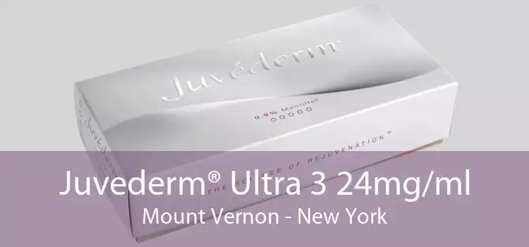 Juvederm® Ultra 3 24mg/ml Mount Vernon - New York