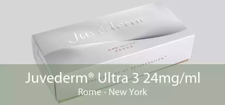 Juvederm® Ultra 3 24mg/ml Rome - New York