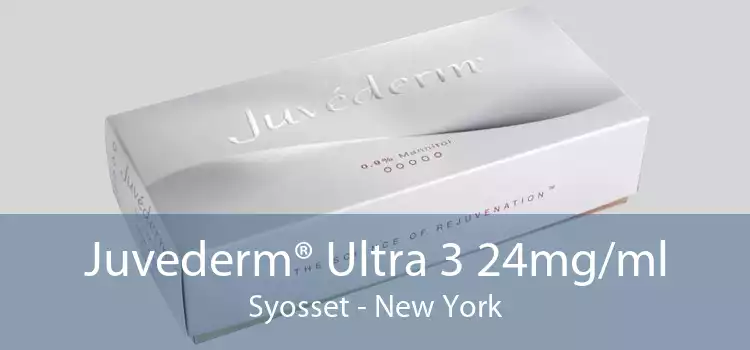 Juvederm® Ultra 3 24mg/ml Syosset - New York