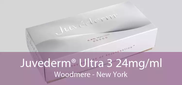 Juvederm® Ultra 3 24mg/ml Woodmere - New York