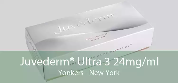 Juvederm® Ultra 3 24mg/ml Yonkers - New York