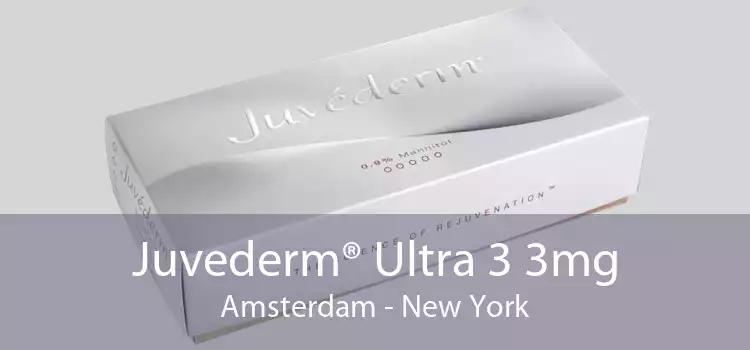 Juvederm® Ultra 3 3mg Amsterdam - New York