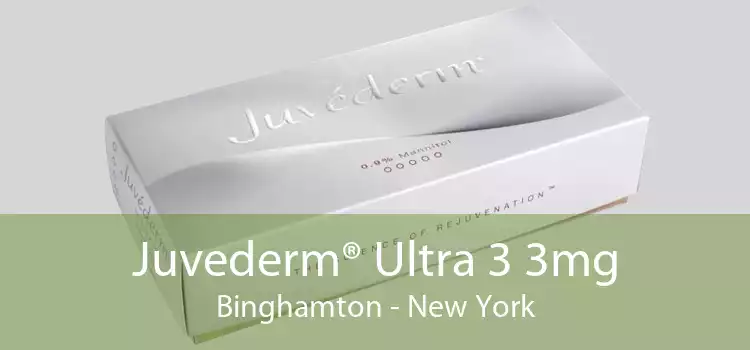 Juvederm® Ultra 3 3mg Binghamton - New York