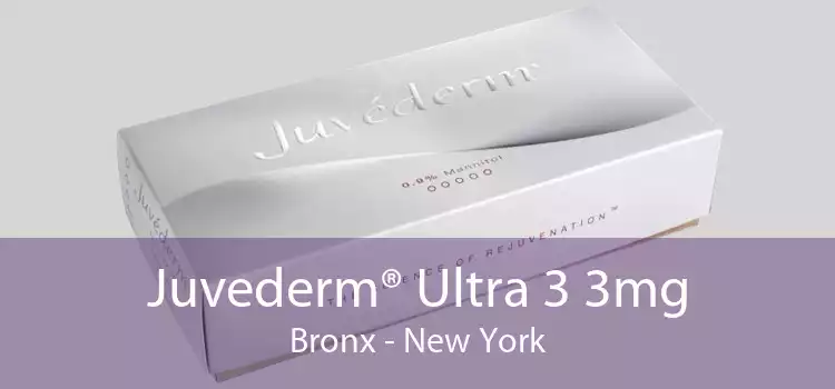Juvederm® Ultra 3 3mg Bronx - New York