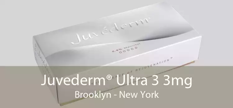 Juvederm® Ultra 3 3mg Brooklyn - New York