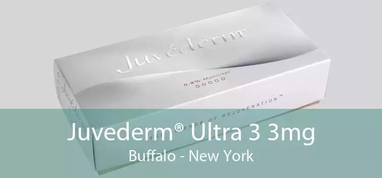 Juvederm® Ultra 3 3mg Buffalo - New York
